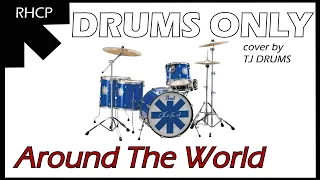 Red Hot Chili Peppers - Around The World DRUMS ONLY (Cover)