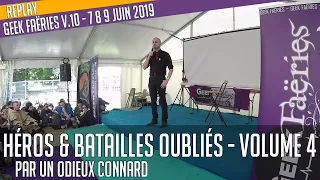 Batailles & héros oubliés (Volume 4) avec Un Odieux Connard - Geek Faëries 2019