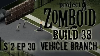 PROJECT ZOMBOID BUILD 38 | Run Away | Season 2 Ep 30  | Let's Play Project Zomboid!