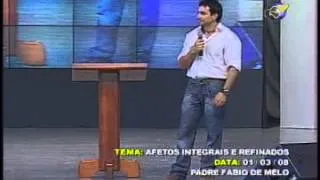 Pe. Fábio de Melo - Afetos integrais e refinados