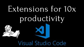 Best VS Code Extensions to 10x your productivity in 2022