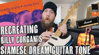 Recreating Billy Corgan's Siamese Dream Guitar Tone!