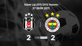 Beşiktaş 2 - 2 Fenerbahçe | Maç Özeti | 2011/12