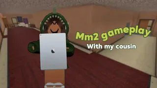 Mm2 gameplay with my cousin || iqxliz