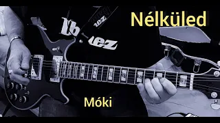 Ismerős Arcok: Nélküled- gitáron