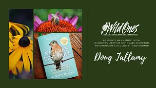 Wild Ones Presents "Nature's Best Hope" by Wild Ones Lifetime Honorary Director Dr. Doug Tallamy