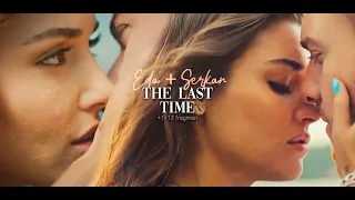 Eda + Serkan // The Last Time [+1x12 trailer repost]