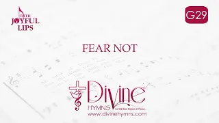 Fear Not, For I Am With You Song Lyrics | G29 | With Joyful Lips Hymns | Divine Hymns