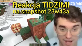 Reakcja TIDZIMI na snapshot 23w43a!