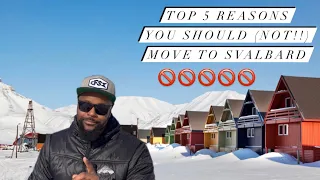 Top 5 Reasons You Should NOT Move to Svalbard!