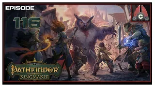 Let's Play Pathfinder: Kingmaker (Fresh Run) With CohhCarnage - Episode 116