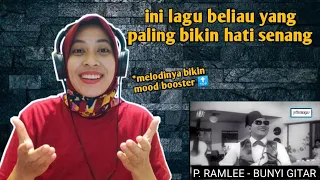 P. RAMLEE - BUNYI GITAR | 🇮🇩 REACTION