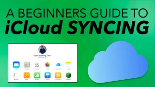 Understanding iCloud Syncing - BEGINNERS GUIDE 101