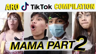 Aro TikTok Compilation | Mama Part 2 | ARO MUNOZ