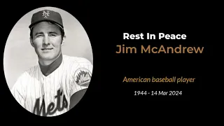 Jim McAndrew, former New York #Mets #pitcher passed away