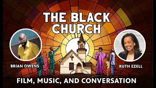 Nine PBS Virtual Event | The Black Church: Film, Music, and Conversation