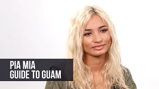 Pia Mia's Guide To Guam