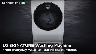 [LG SIGNATURE Washing Machine] From Everyday Wear to Your Finest Garments.