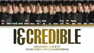 GROUNDERS (그라운더) - 'I&credible' COLOR CODED LYRICS [HAN|ROM|ENG]