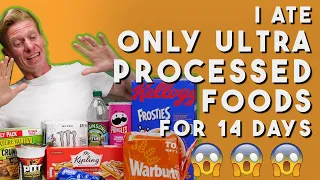 I ate 100% ULTRA PROCESSED food for 14 days...