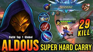 29 Kills + MANIAC!! Super Hard Carry Aldous Late Game Monster!! - Build Top 1 Global Aldous ~ MLBB