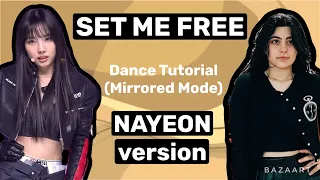 TWICE Set Me Free- Dance Tutorial (NAYEON version)