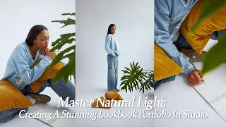 Master Natural Light: How to Create A Stunning Lookbook Portfolio In Studio