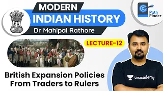 L12: Subsidiary Alliance l Doctrine of Lapse l Modern Indian History | UPSC CSE 2021 l Dr. Mahipal