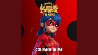 Courage in Me (From "Miraculous: Ladybug & Cat Noir, The Movie")