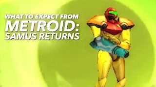 What To Expect From Metroid: Samus Returns