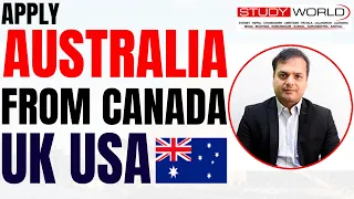 Apply Australia from Canada, UK, USA | How to apply Study/Tourist Visa From Canada UK USA 2024