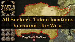 All Seeker's Token locations, part 5: towards Rest Town (far West of Vermund) | Dragon's Dogma 2