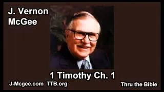 54 1 Timothy 01 - J Vernon Mcgee - Thru the Bible