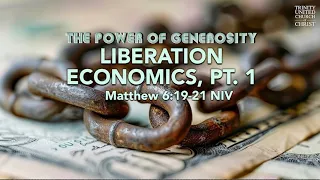 The Power of Generosity | "Liberation Economics, Pt. 1" 7:30AM 04/28/24