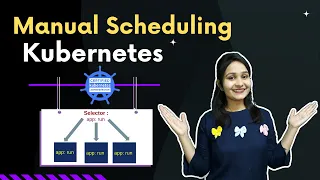 Manual Scheduling in Kubernetes with Labels and Selectors | NodeName | NodeSelector