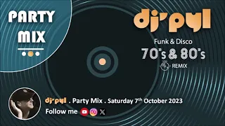 Party Mix Old School Funk & Disco Remix 70's & 80's by DJ' PYL #Saturday7october2023