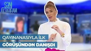 Səni Axtarıram | Xoşqədəm Hidayətqızı | Hər zaman deyirdim ki, övladını atanları qəbul etmirəm