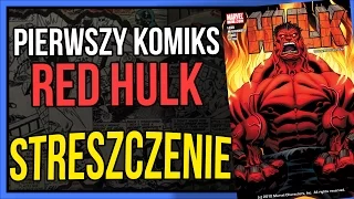 Pierwszy Komiks Red Hulka |STRESZCZENIE| Hulk Vol 2 #1 i #2