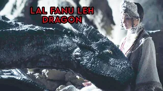 Lal fanu hian dragon a hmangaih tlat mai | An Khaw Chhiatna Thlentu Chu