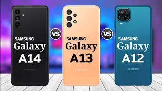 Samsung Galaxy A14 vs Samsung Galaxy A13 vs Samsung Galaxy A12 || full Comparison