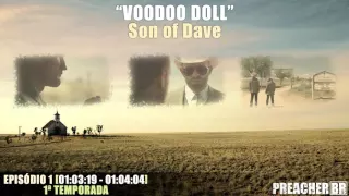 Voodoo Doll - Son of Dave (Preacher Soundtrack - S01E01)