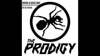 The Prodigy - Drum & Bass mix by DJ Vogan