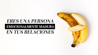 ¿Eres una persona emocionalmente madura en tus relaciones? | Martha Debayle