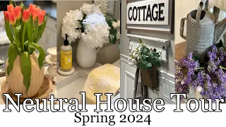 NEW🌷NEUTRAL  HOUSE TOUR SPRING 2024