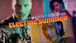 Sergey Lazarev ft. Demi Lovato - Electric Summer (Electric Touch X Cool for the Summer) [MASHUP]
