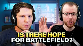 Is There Hope for Battlefield? - Level With Me Ep. 38