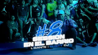 GUSTY DJ | L GANTE  - SESSION EN EL BARRIO #8