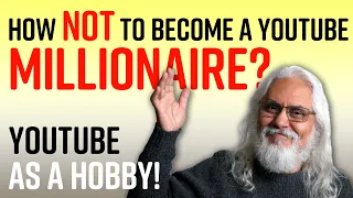 HOW I MAKE MILLIONS ON YOUTUBE? No Way Jose! #YouTubeMillionaire #YouTubeHobby