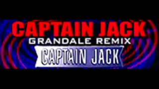 CAPTAIN JACK - CAPTAIN JACK (GRANDALE REMIX) [HQ]