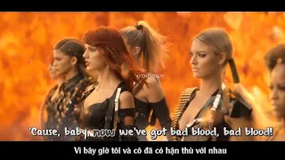 Taylor Swift - Bad Blood ft. Kendrick Lamar (Vietsub)